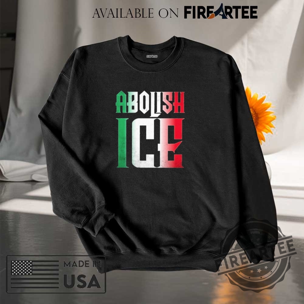 Official Abolish Ice Mexican Flag Letter Shirt 7 Official Abolish ICE mexican flag Letter Shirt