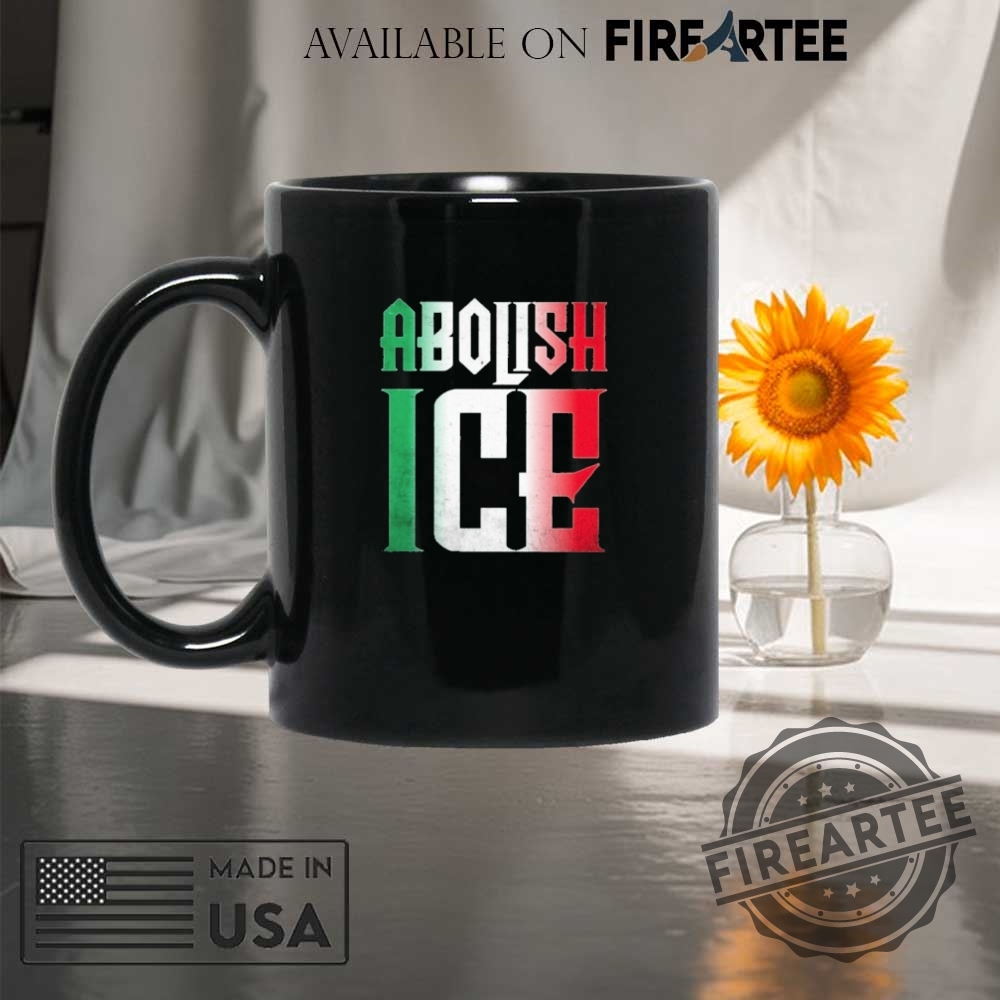 Official Abolish Ice Mexican Flag Letter Shirt 8 Official Abolish ICE mexican flag Letter Shirt