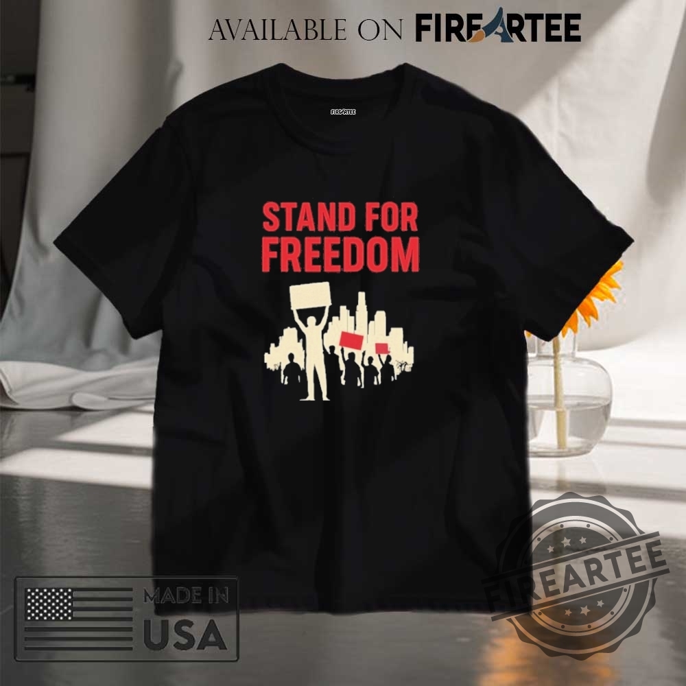 "Top Anti-ICE Graphic T-Shirts for Powerful Political Statements" 14 Stand For Freedom Protest Los Angeles Anti Ice Rally Shirt