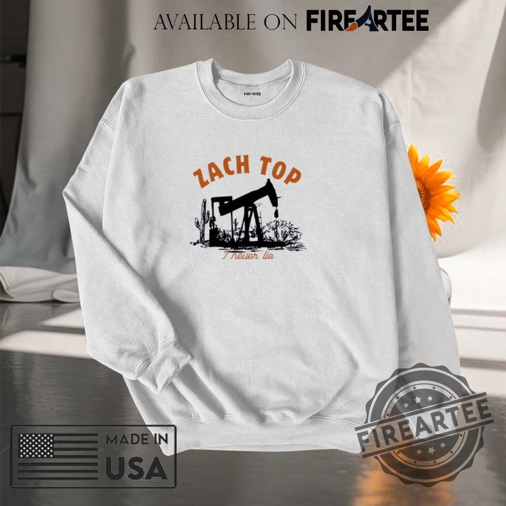 Zach Top I Never Lie New Shirt 7 Zach Top I Never Lie New Shirt