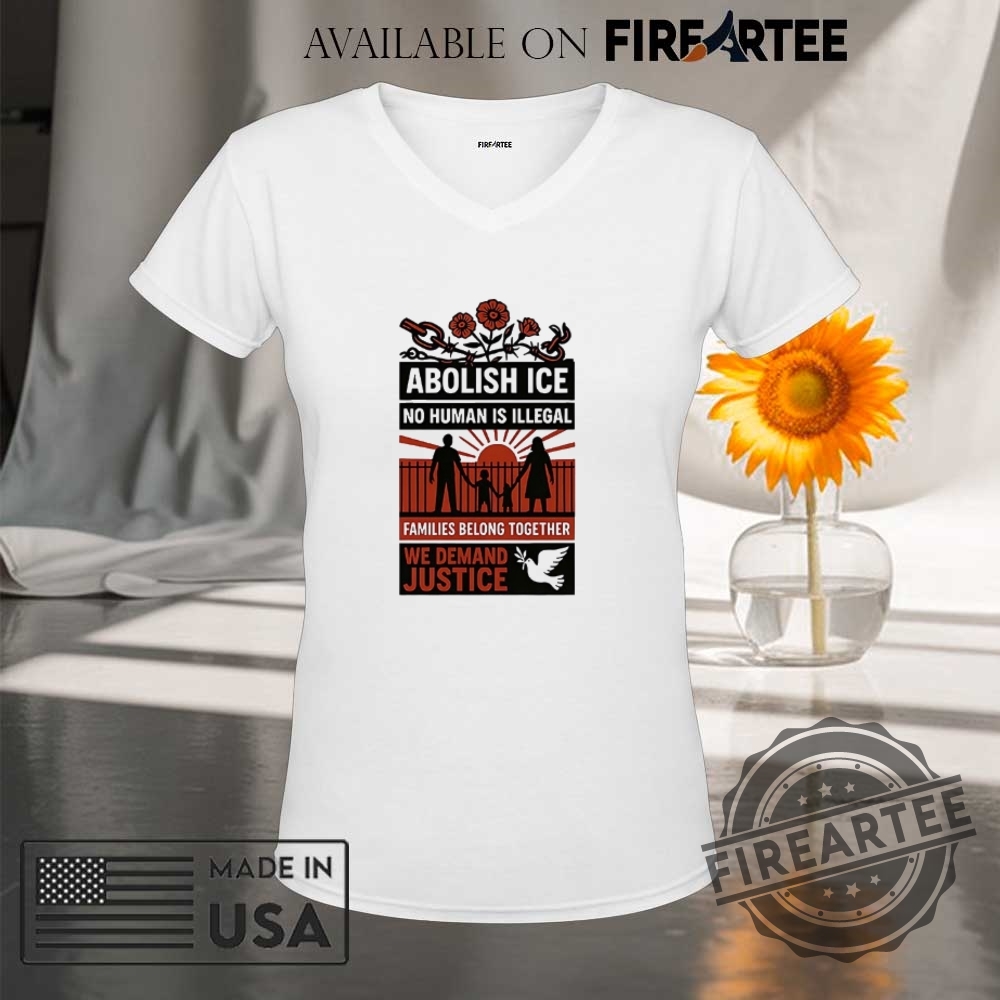 Abolish Ice No Human Is Illegal We Demand Justice Shirt 9 Abolish Ice no human is illegal we demand justice shirt