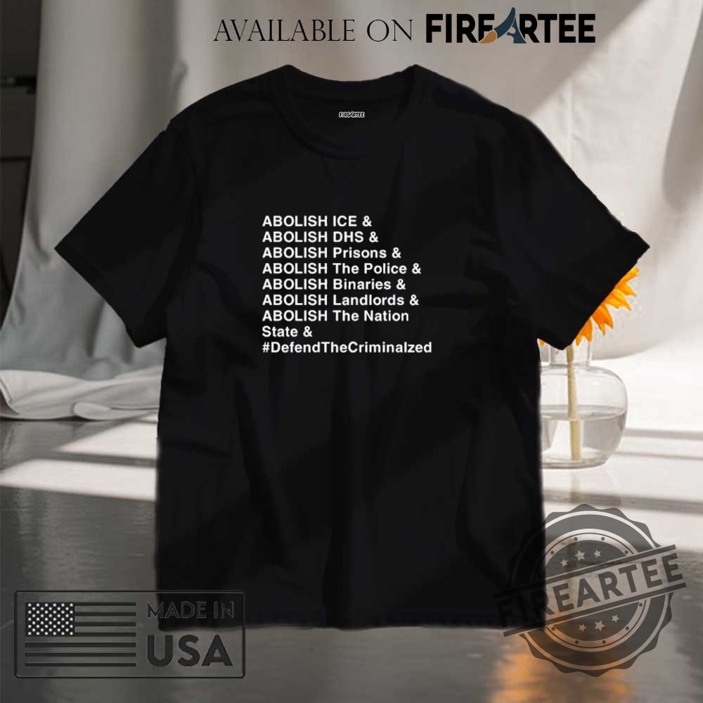 "Top Anti-Trump Flags and Shirts: Show Your Defiance Boldly" 17 Abolish Ice Abolish Dhs Abolish The Nation State Shirt