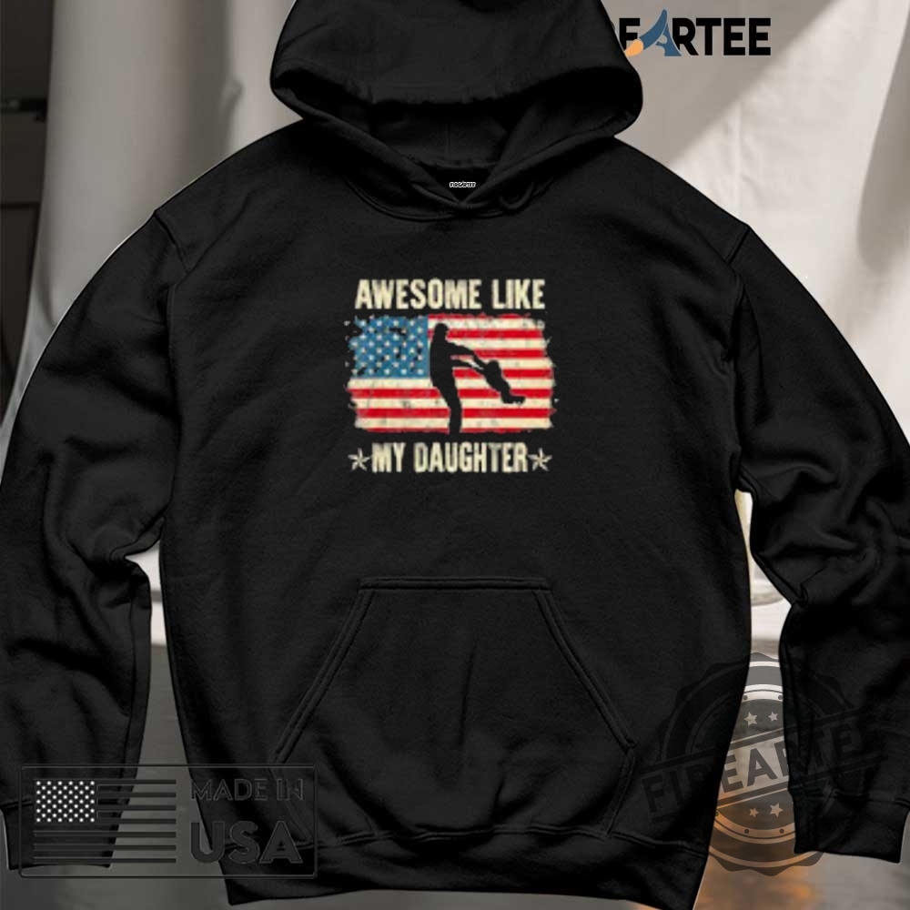 Awesome Like My Daughter American Flag Shirt 6 Awesome like my daughter American flag shirt