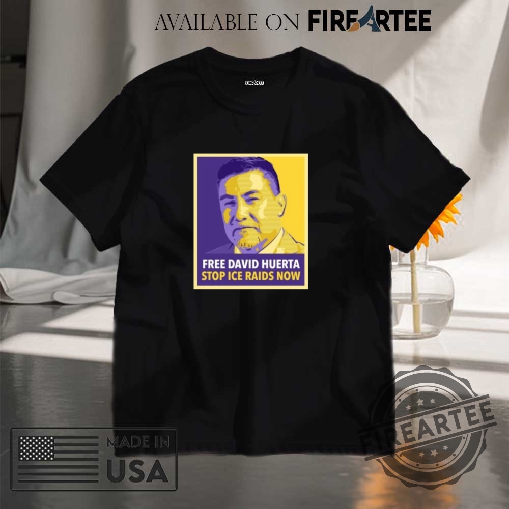 "Expressive Apparel: Shirts and Hats That Make Bold Statements" 2 Free David Huerta Stop Ice Raids Now Shirt
