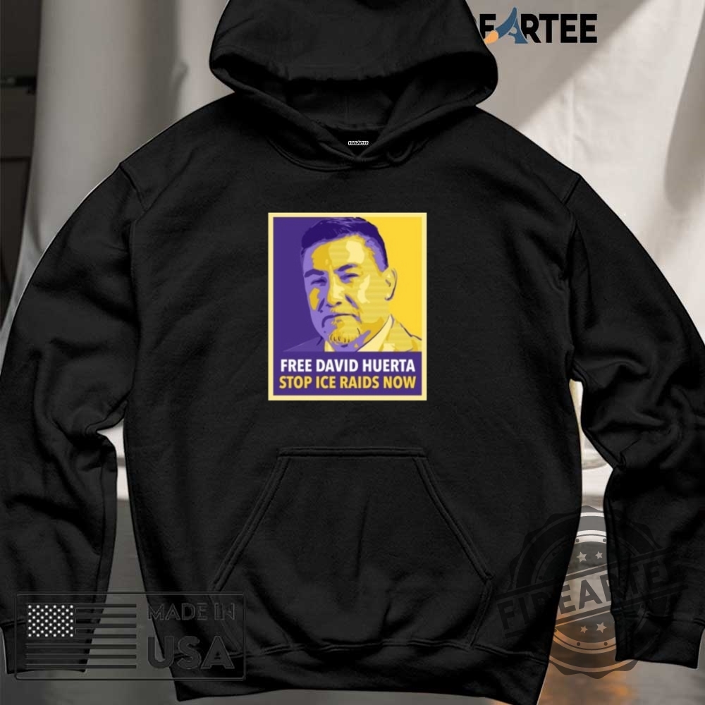 Free David Huerta Stop Ice Raids Now Shirt 6 Free David Huerta Stop ICE Raids Now Shirt