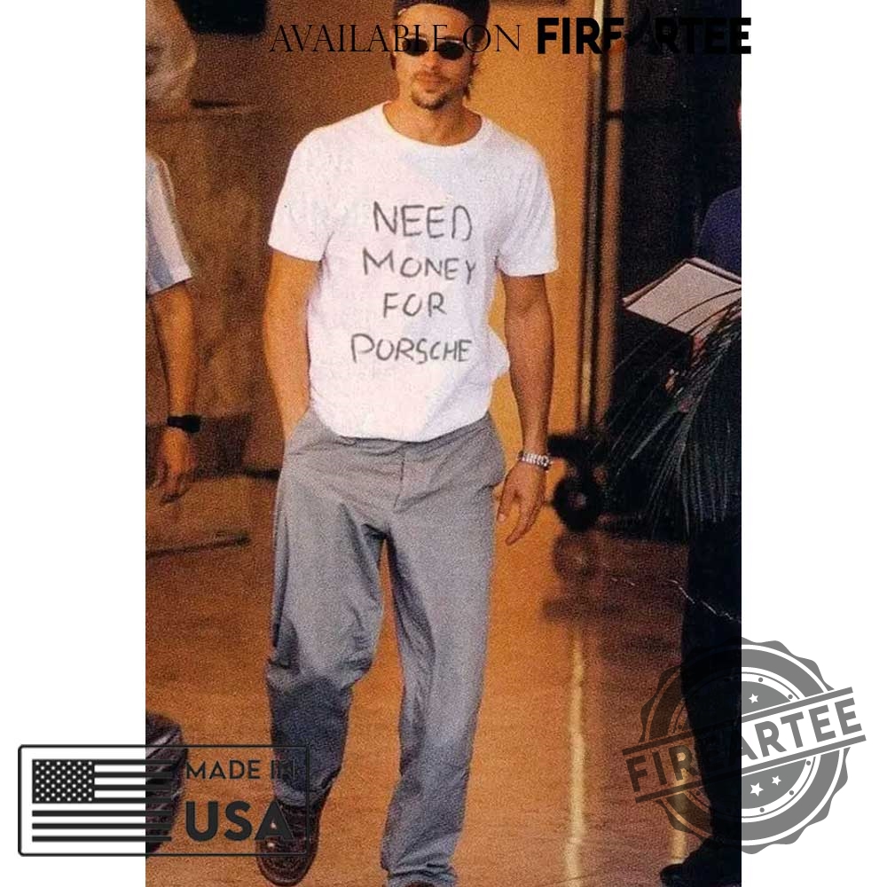 Need Money For Porsche Shirt 3 Need Money For Porsche Shirt