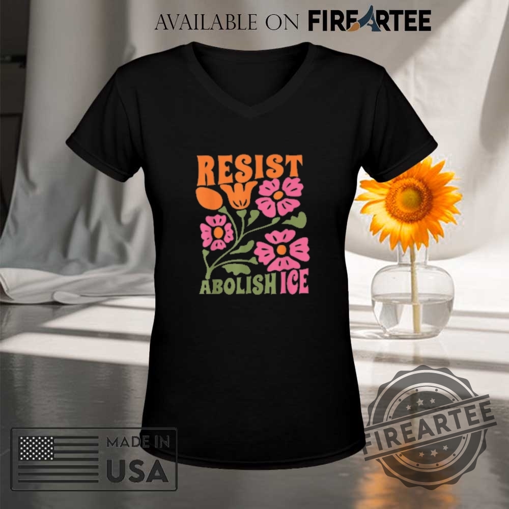 Floral Resist Abolish Ice Shirt 9 Floral Resist Abolish Ice Shirt