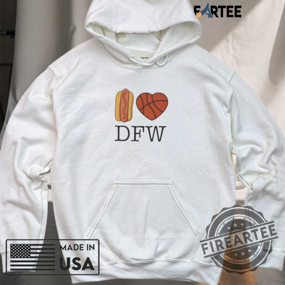 I Love Basketball Dfw Hot Dog Dallas Wings Shirt 6 I love basketball DFW hot dog Dallas Wings shirt