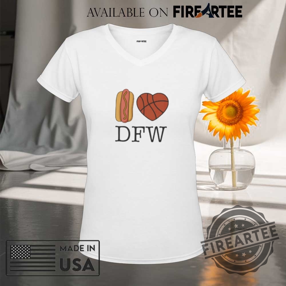 I Love Basketball Dfw Hot Dog Dallas Wings Shirt 9 I love basketball DFW hot dog Dallas Wings shirt