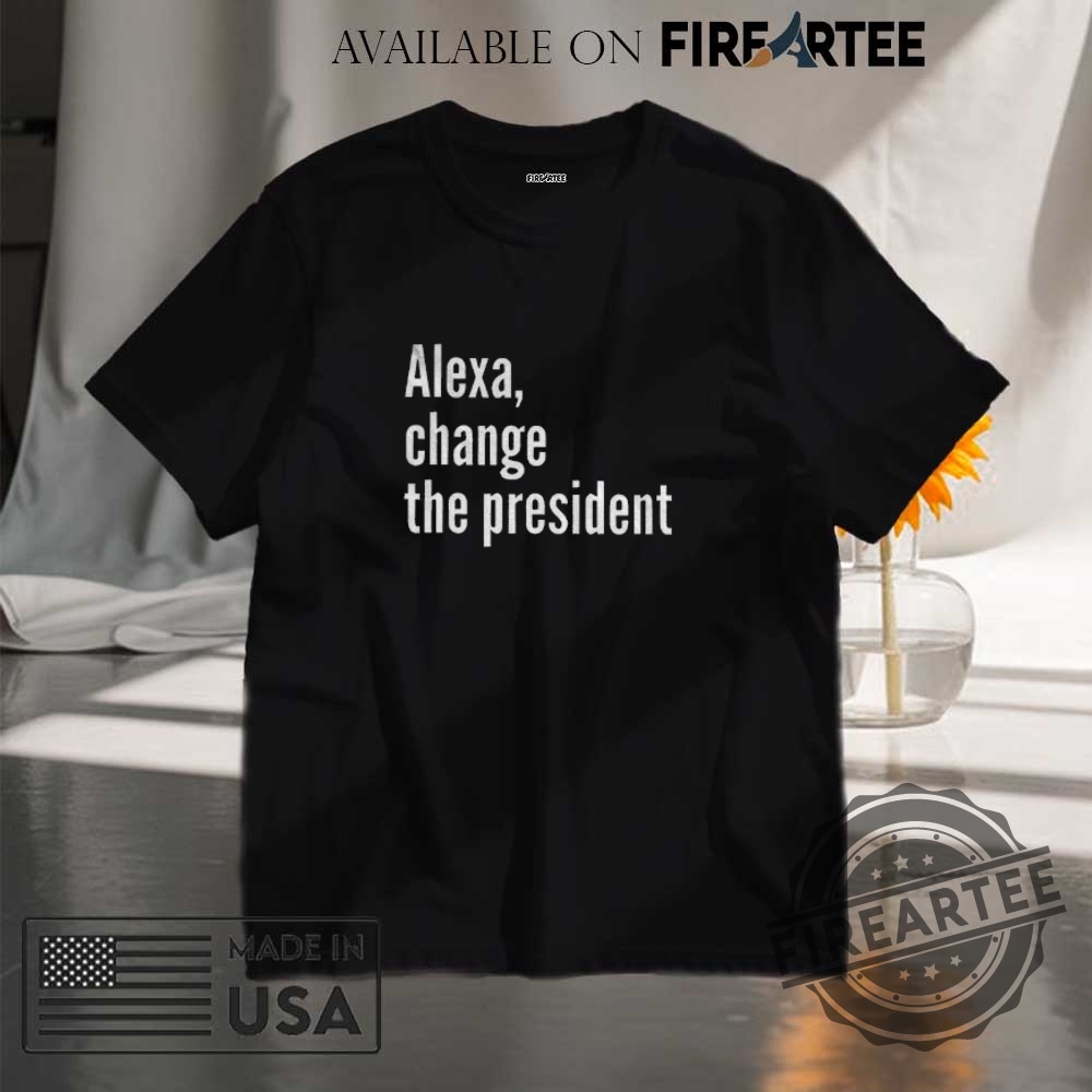 "Controversial Apparel: Make Tokyo Great Again Hat, BTS Controversy, More" 15 Alexa Change The President Shirt