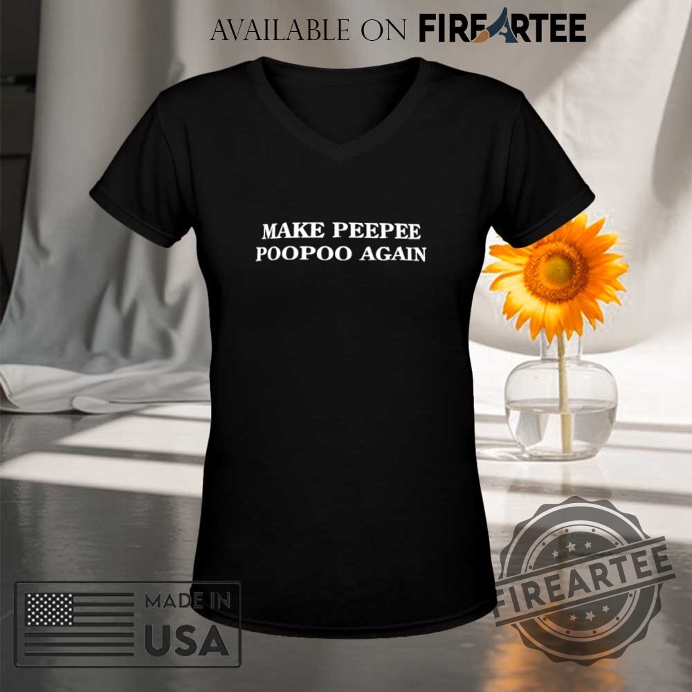 Make Peepee Poopoo Again Shirt 9 Make peepee poopoo again shirt
