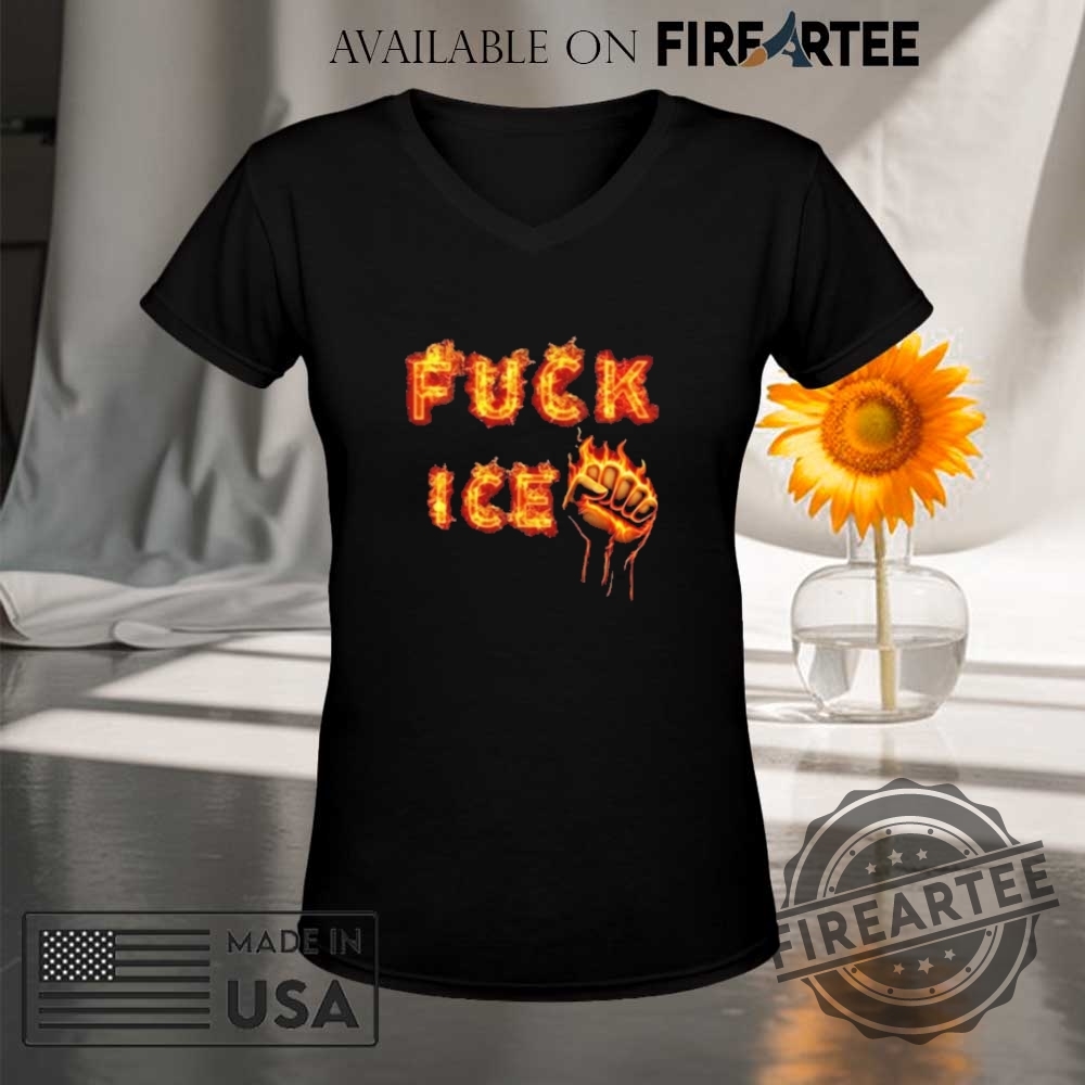 Fuck Ice Flame Shirt 9 FUCK ICE Flame Shirt