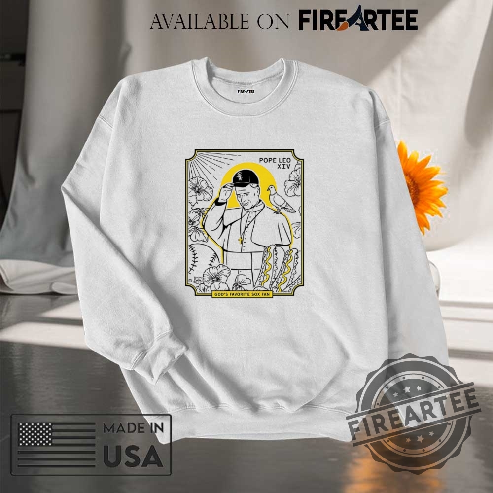 Chicago White Sox X Pope Leo Xiv Gods Favorite Sox Fan Shirt 7 Chicago White Sox X Pope Leo XIV God’s favorite Sox fan shirt