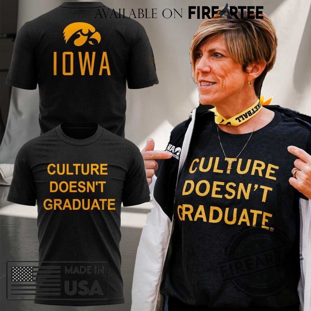 Iowa Hawkeyes Culture Doesnt Graduate 2025 Shirt 3 Iowa Hawkeyes Culture Doesn’t Graduate 2025 Shirt