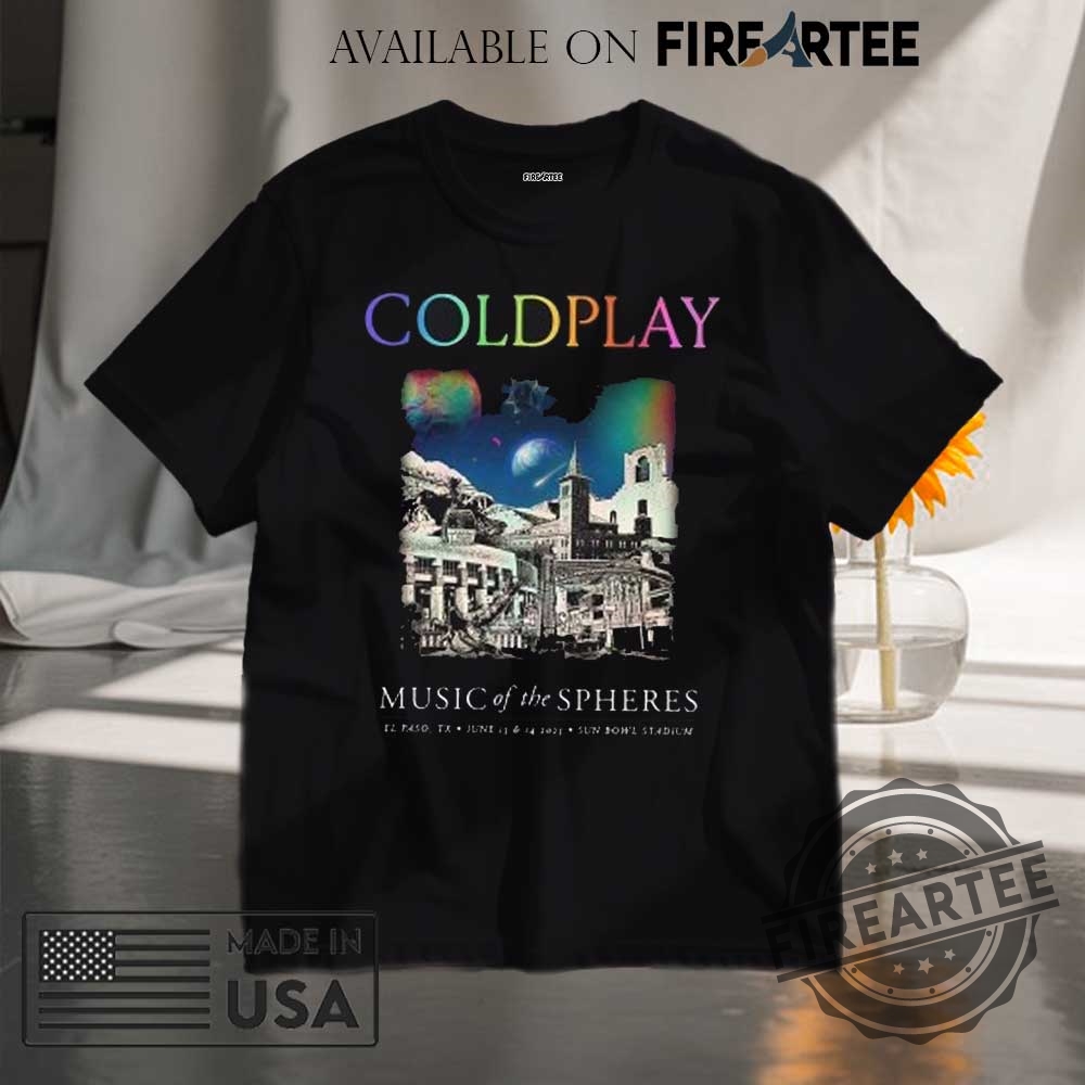 Coldplay El Paso Texas Music Of The Spheres 2025 Tour Tee At Sun Bowl Stadium On June 13 And 14 2025 Two Sided Shirt 5 Coldplay El Paso Texas Music Of The Spheres 2025 Tour Tee At Sun Bowl Stadium On June 13 And 14 2025 Two Sided Shirt