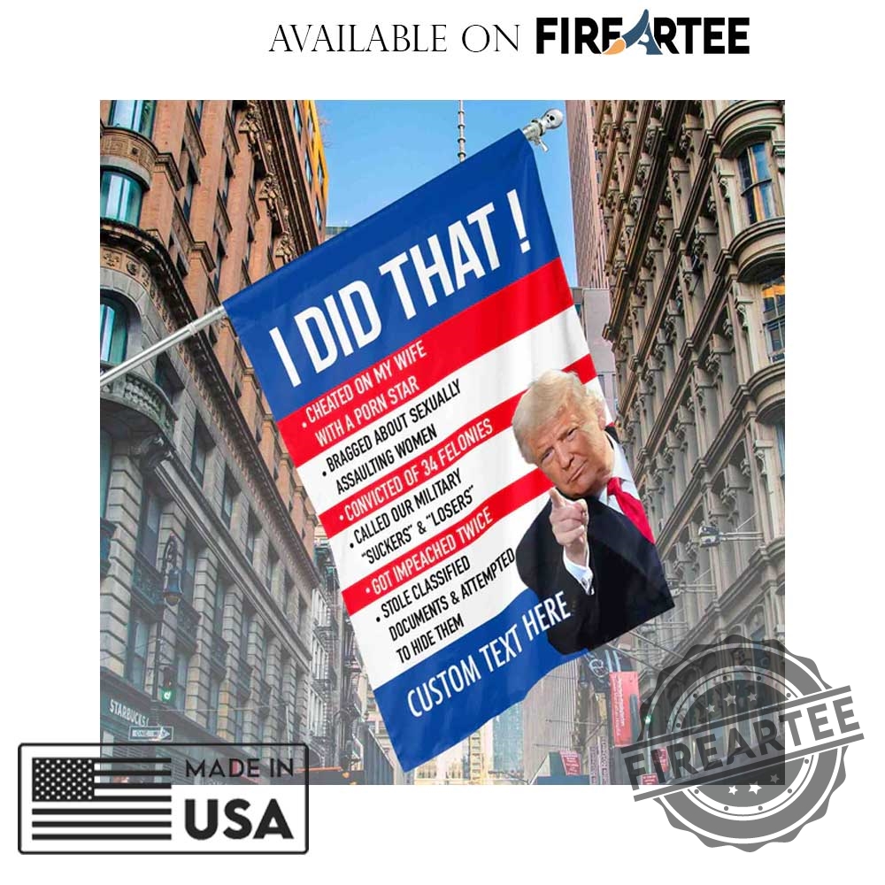 "Top 5 Anti-Trump Garden Flags and Shirts for Protesters" 3 Antitrump Flag I Did That