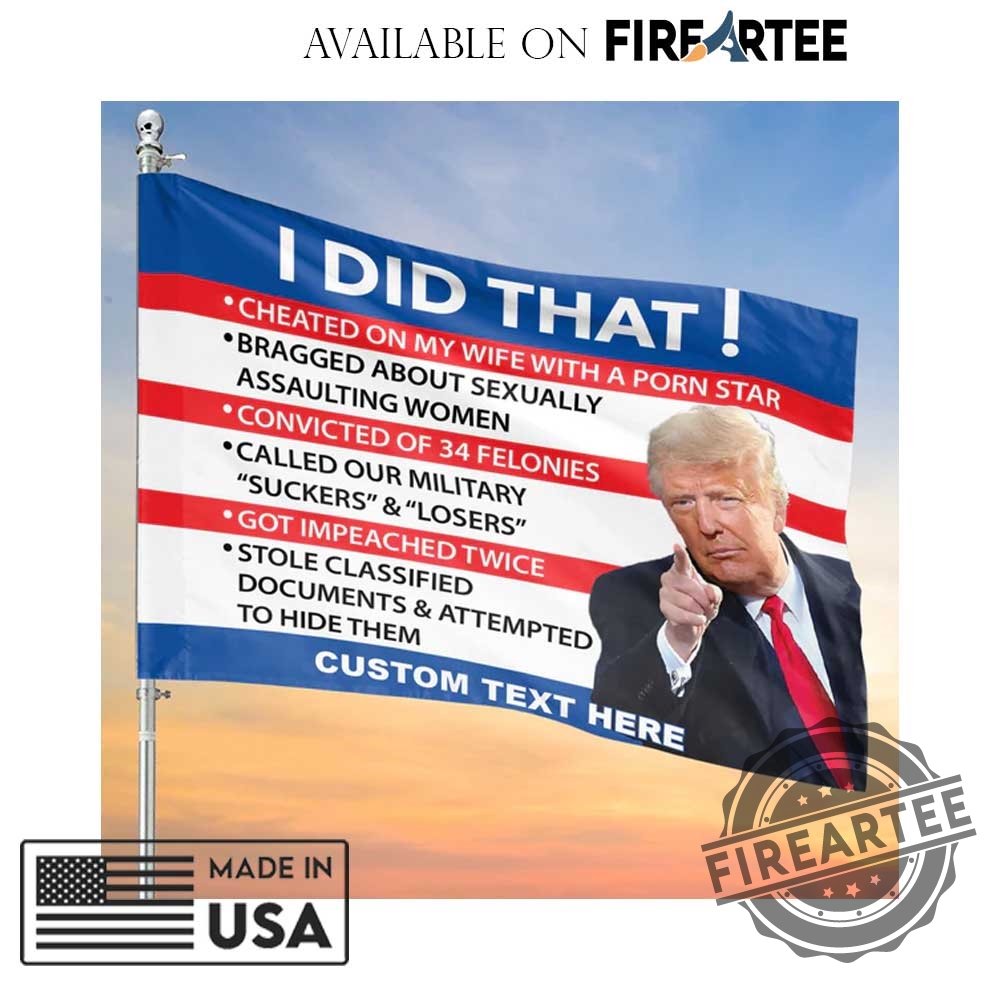 Antitrump Flag I Did That 5 Anti-Trump Flag I Did That
