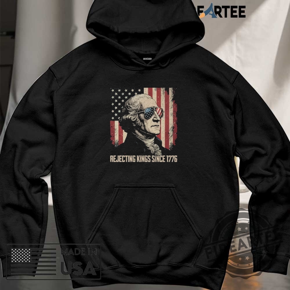 Rejecting Kings Since 1776 Protest Shirt 6 Rejecting Kings Since 1776 Protest Shirt