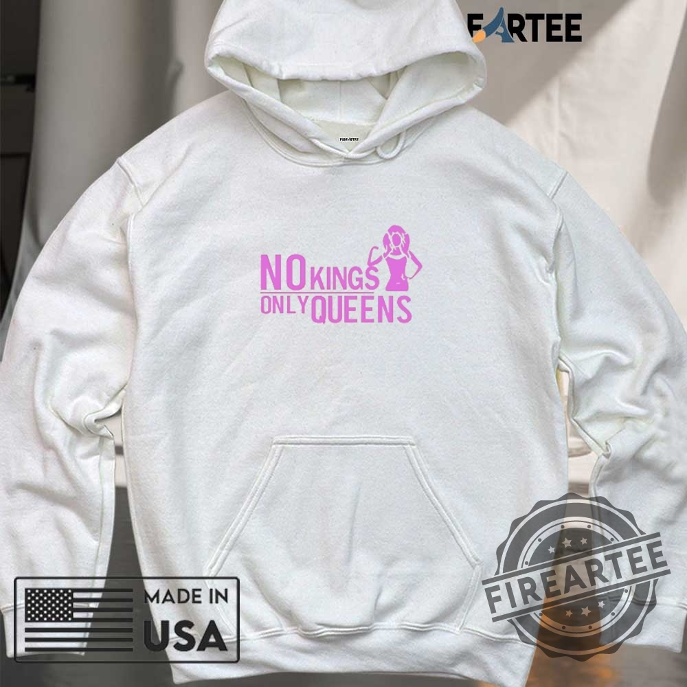 No Kings Only Queens Shirt 6 No kings only queens shirt