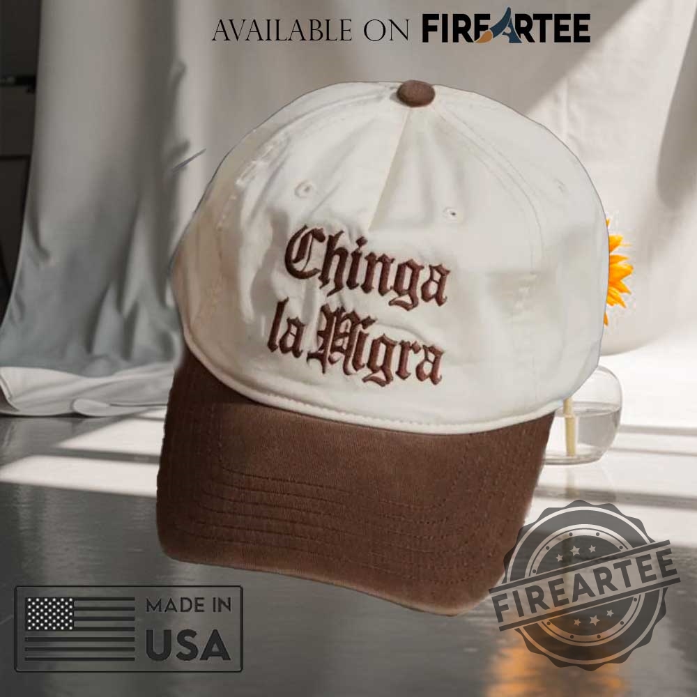 Embroidered Chinga La Migra Hat 3 Embroidered Chinga La Migra Hat
