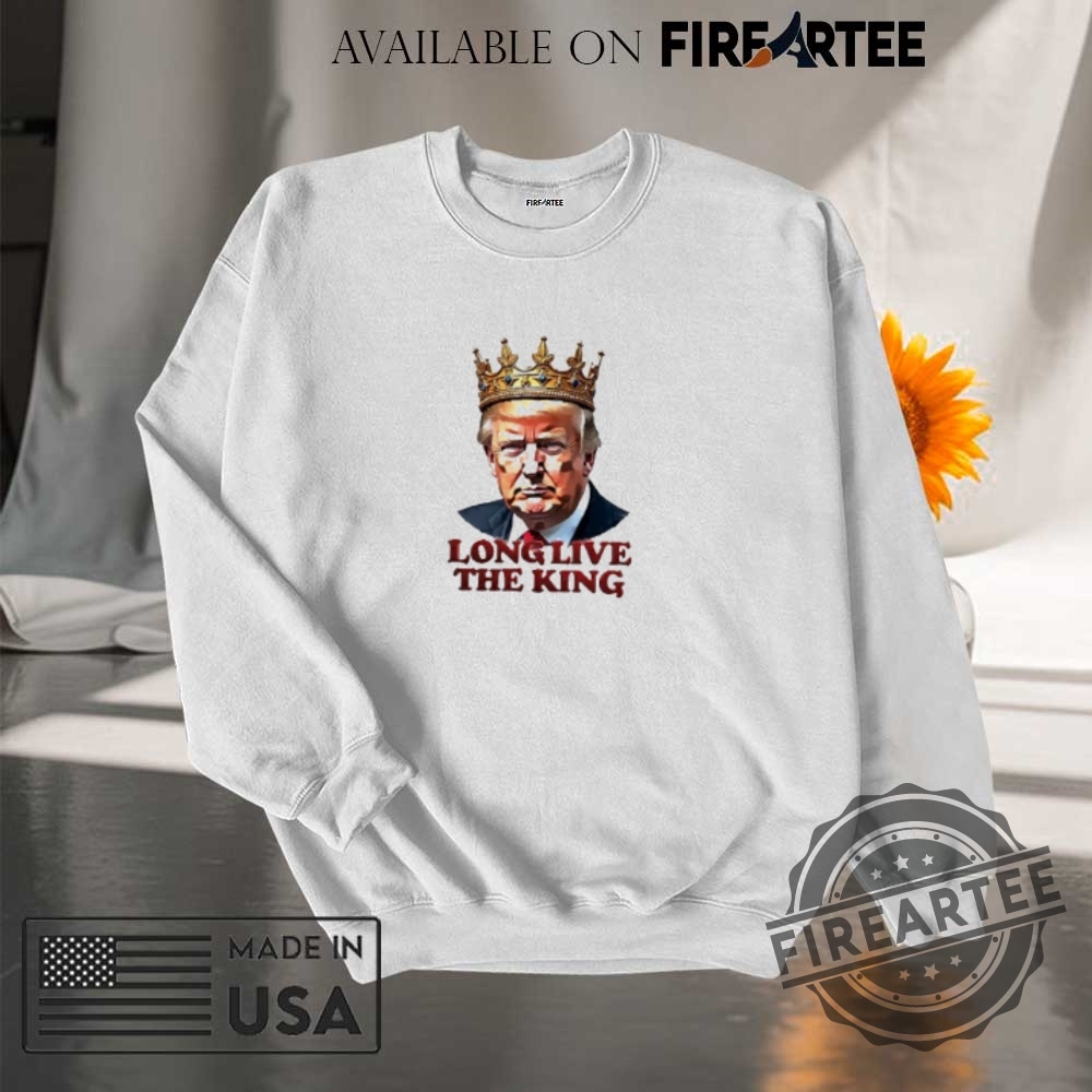 Long Live The King Donald Trump Shirt 7 Long live the king Donald Trump shirt