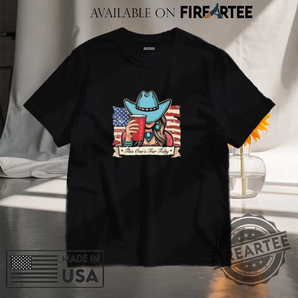 "Celebrate Freedom and Style: Unique Tees for Every Occasion!" 5 Toby Keith This Ones For Toby Vintage Shirt