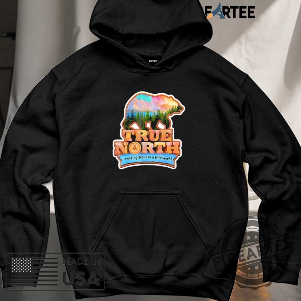 True North Trusting Jesus In A Wild World Shirt 6 True North trusting Jesus in a Wild World shirt