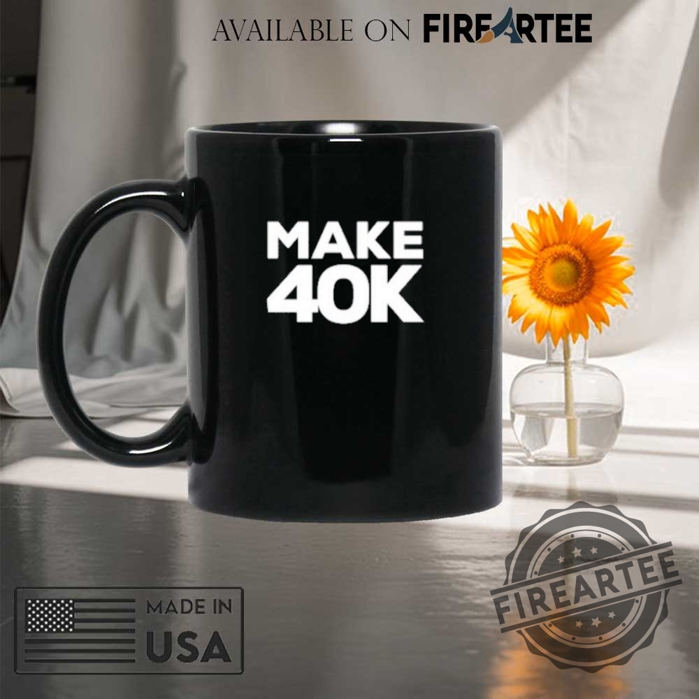 Make 40K Shirt 8 Make 40K Shirt