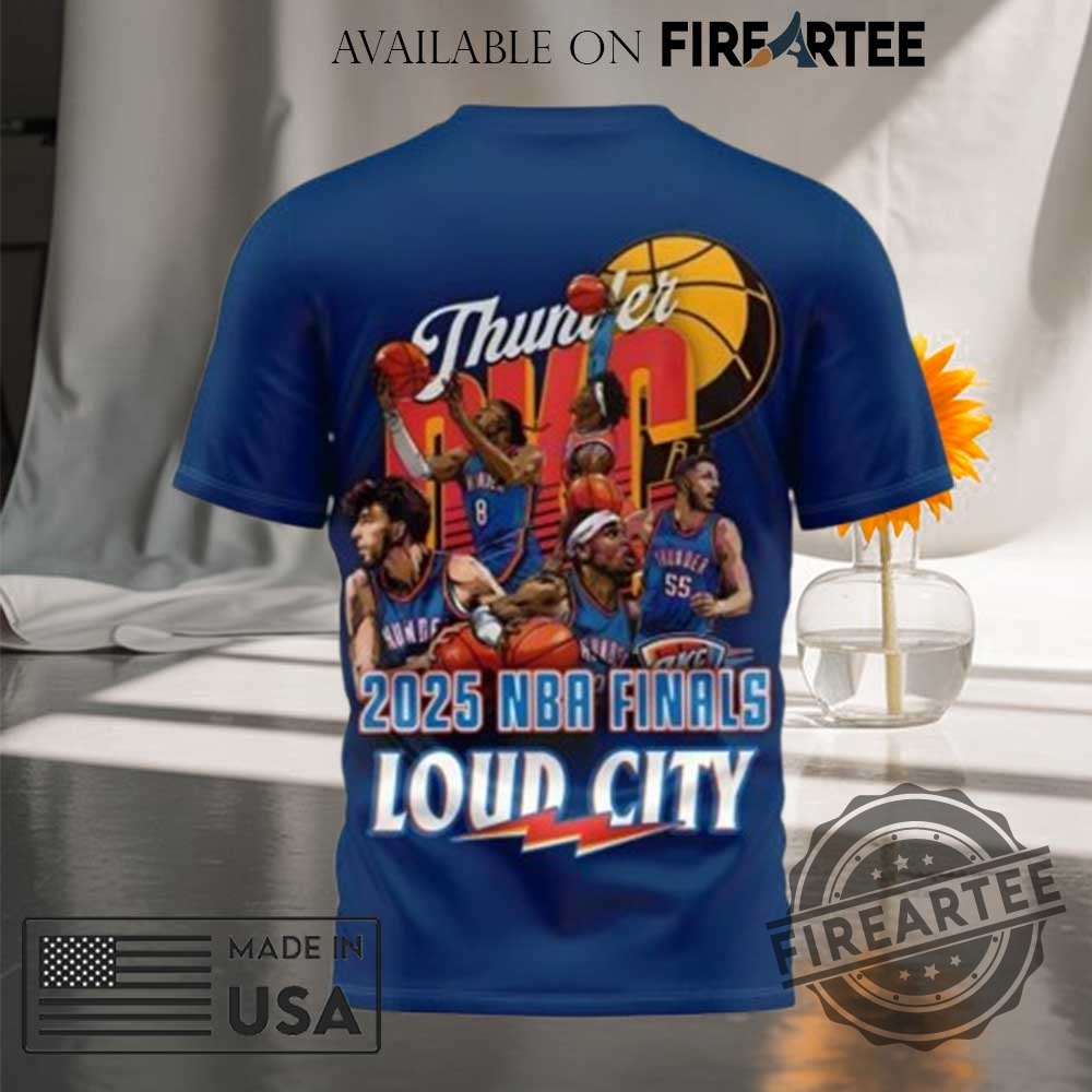 Oklahoma City Thunder 2025 Nba Finals Loud City All Over Print Tshirt 3 Oklahoma City Thunder 2025 NBA Finals Loud City All Over Print T-shirt