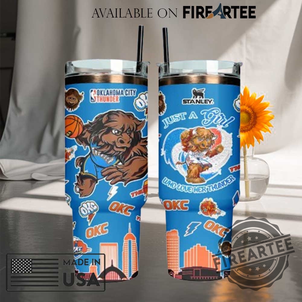 Oklahoma City Thunder Just A Girl Who Love Her Thunder Stanley Tumbler Cup