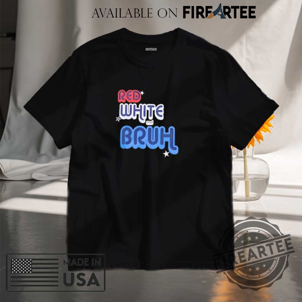"Shop Trendy Shirts: Jaws, WNBA, Big Diggs Energy, and More!" 2 Red White And Bruh Shirt