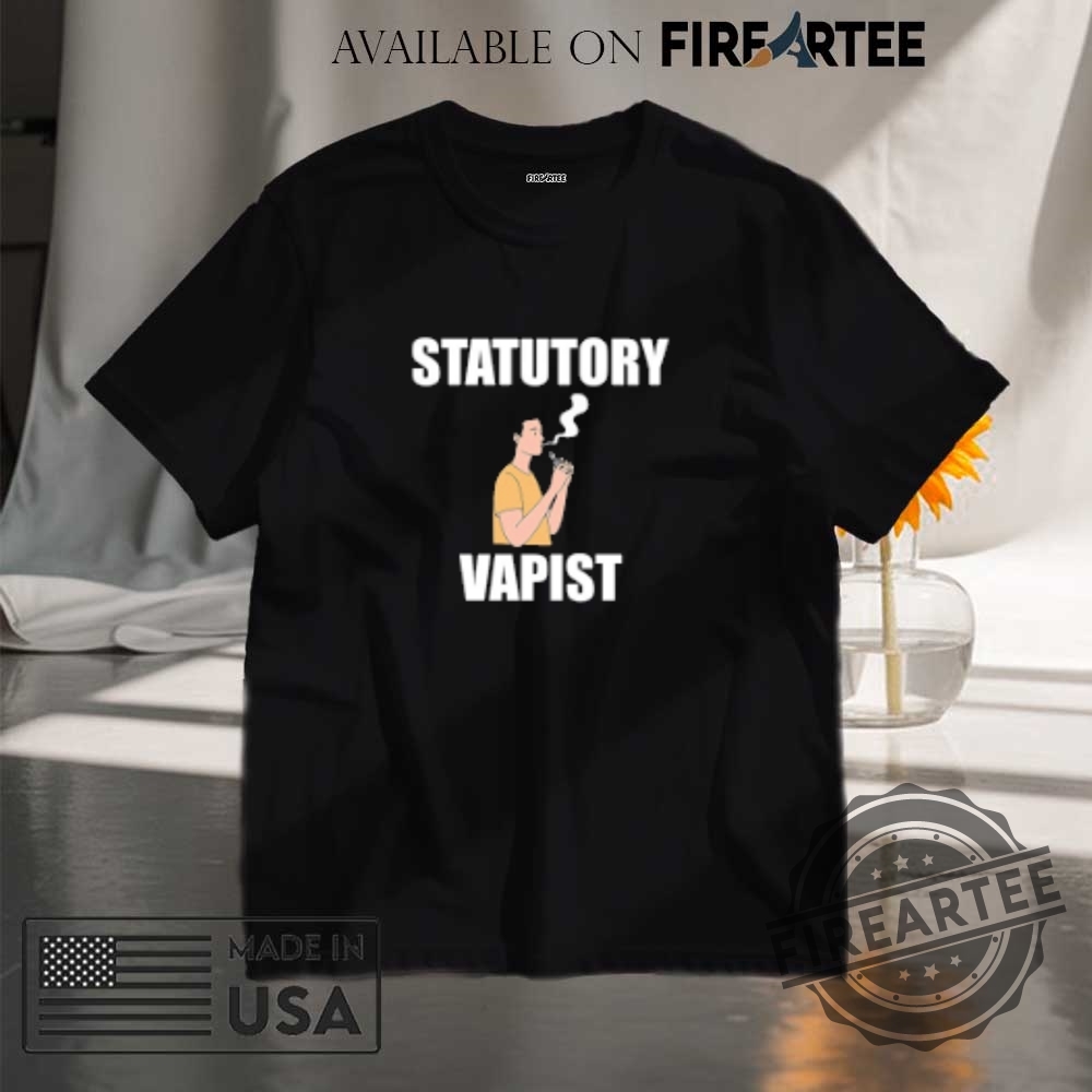 "Shop Trendy Shirts: Jaws, WNBA, Big Diggs Energy, and More!" 9 Statutory Vapist Tshirt
