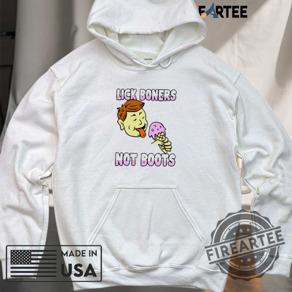 Lick Boners Not Boots Eating Ice Cream Shirt 6 Lick boners not boots eating ice cream shirt