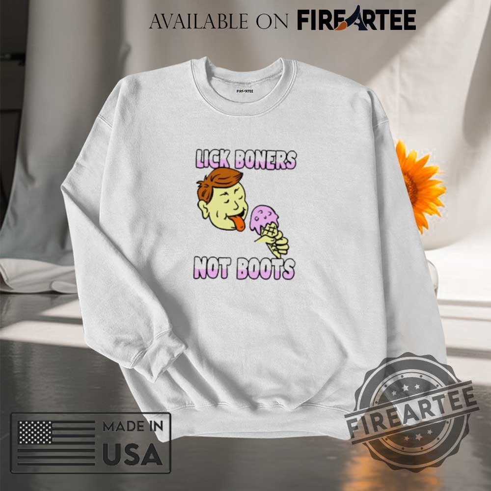 Lick Boners Not Boots Eating Ice Cream Shirt 7 Lick boners not boots eating ice cream shirt
