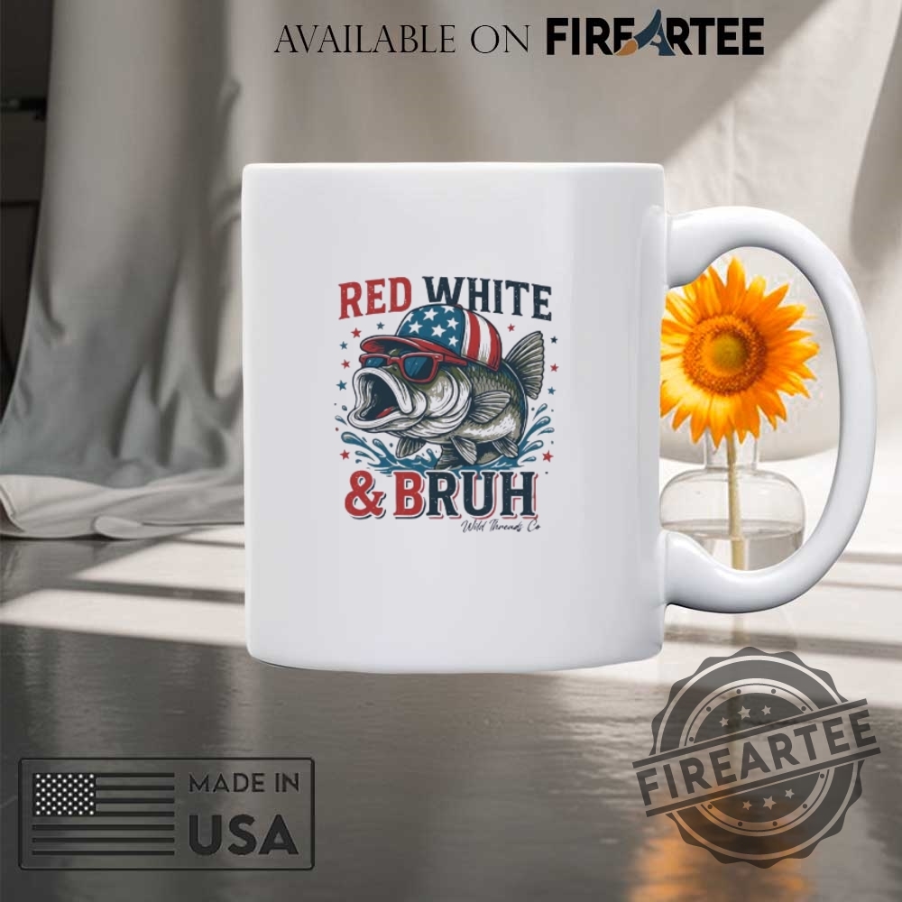 Fish Red White And Bruh Wild 4Th Of July America Tshirts 8 Fish red white and bruh wild 4th of July America T-shirts