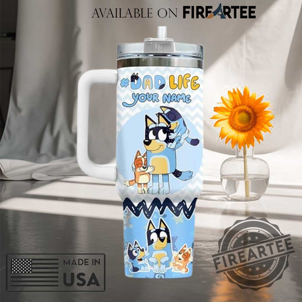 Bluey Dad Life Fathers Day Custom Stanley Tumbler With Handle 5 Bluey Dad Life Fathers Day Custom Stanley Tumbler With Handle fireartee 3