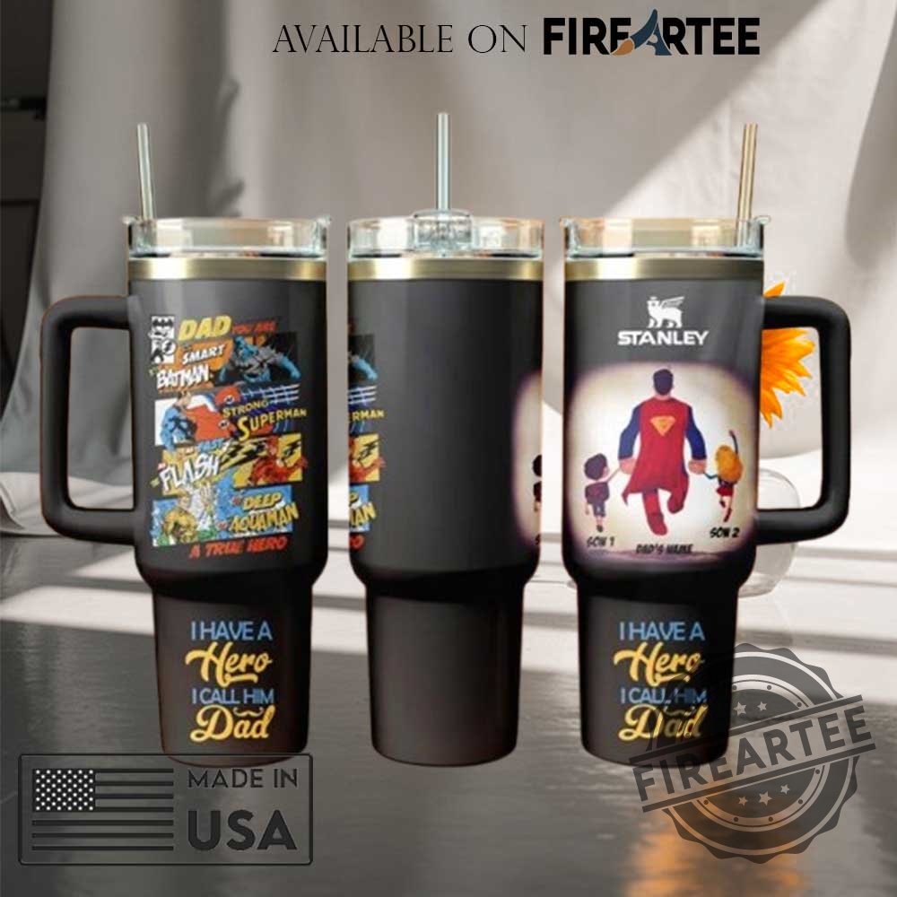 "Unique Gift Ideas: Custom Stanley Tumblers & Activist T-Shirts" 9 Fathers Day X Superman Special Edition Stanley Tumbler Cup