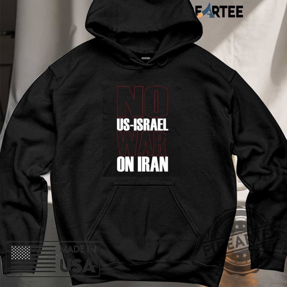 No Usisrael War On Iran Anti War Usa Iran Shirt 6 No Us-Israel War On Iran Anti war USA Iran Shirt