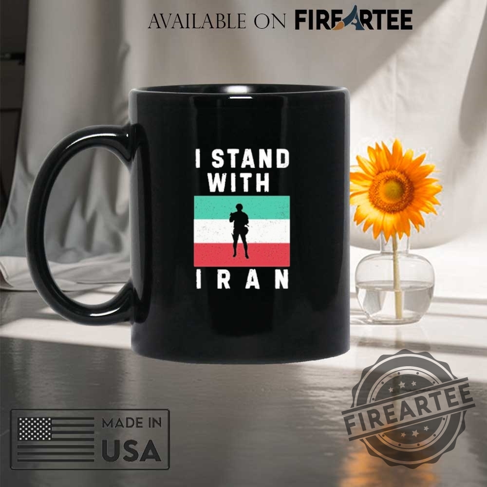 I Stand With Iran Protest Shirt 8 I Stand With Iran Protest Shirt