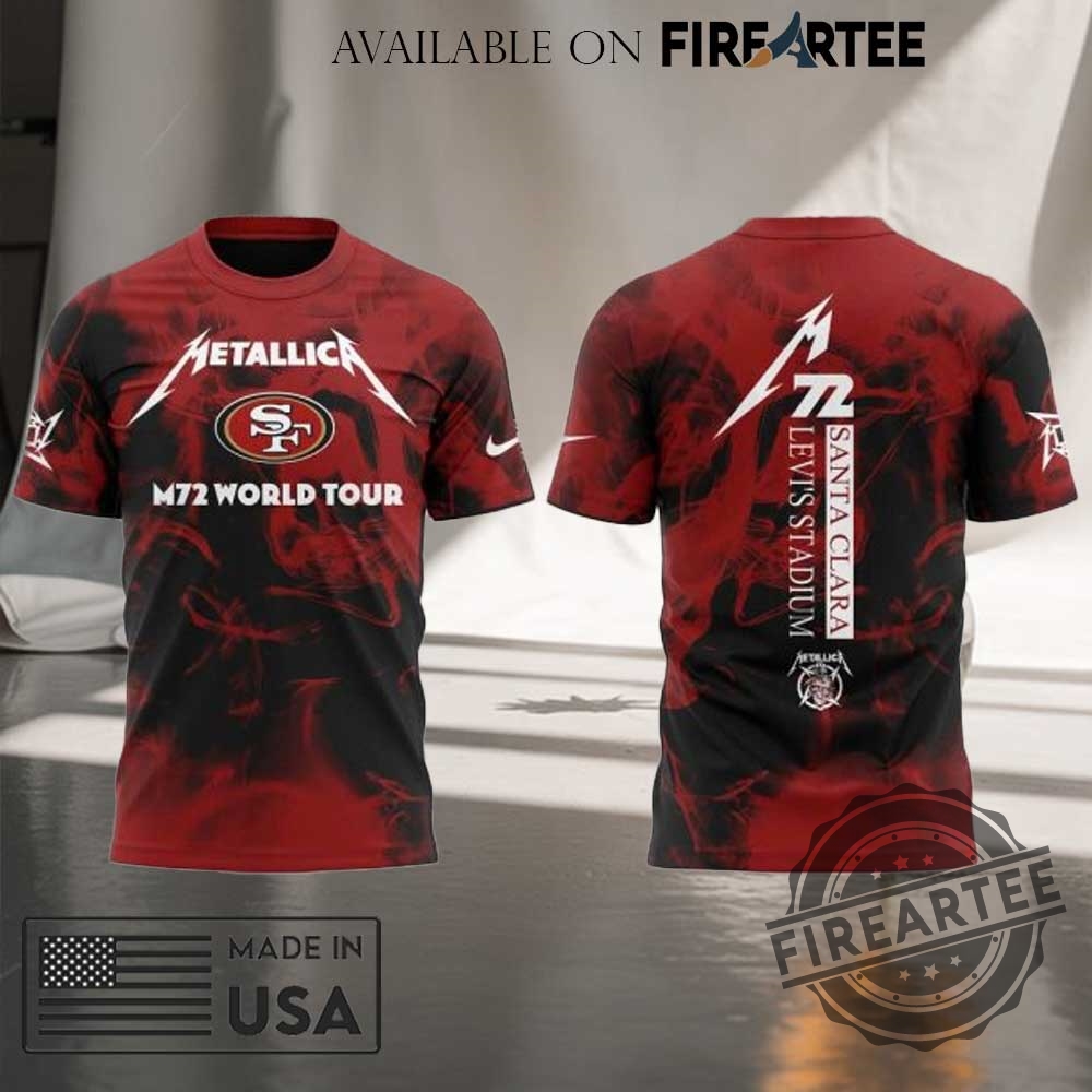 "Top 5 Unique 3D Graphic T-Shirts for Fans and Collectors" 7 San Francisco 49Ers X M72 World Tour Metallica Levis Stadium 3D Tshirt Concert Edition