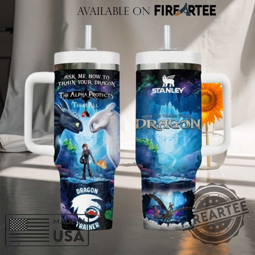 "Custom Country Music and Tour Tumblers: Personalize Your Favorites Today" 21 How To Train Your Dragon Stanley Tumbler The Alpha Protects Dragon Trainer