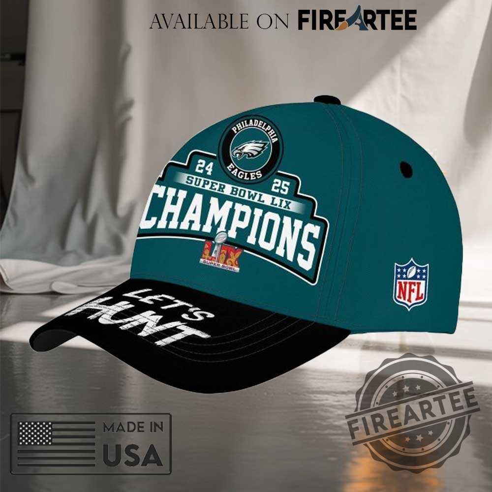 Philadelphia Eagles Super Bowl Lix Champions Lets Hunt Cap