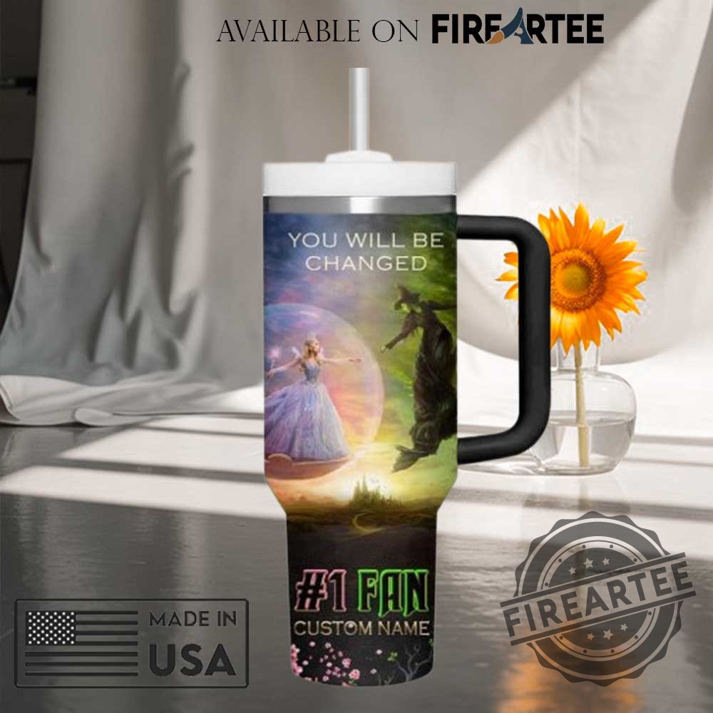 Wicked You Will Be Changed Custom Name Stanley Tumbler 5 Wicked You Will Be Changed Custom Name Stanley Tumbler