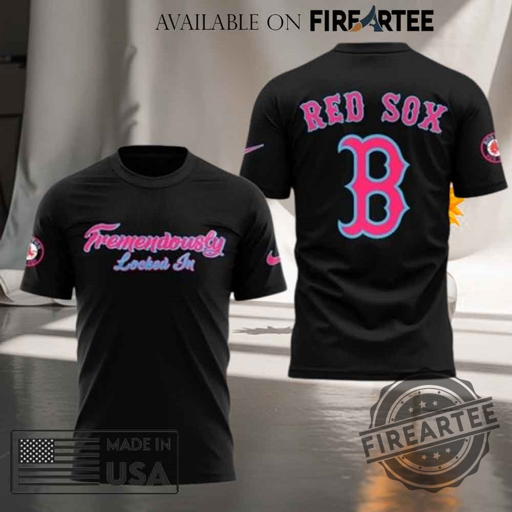 Boston Red Sox Tremendously Locked In 2025 Tshirt