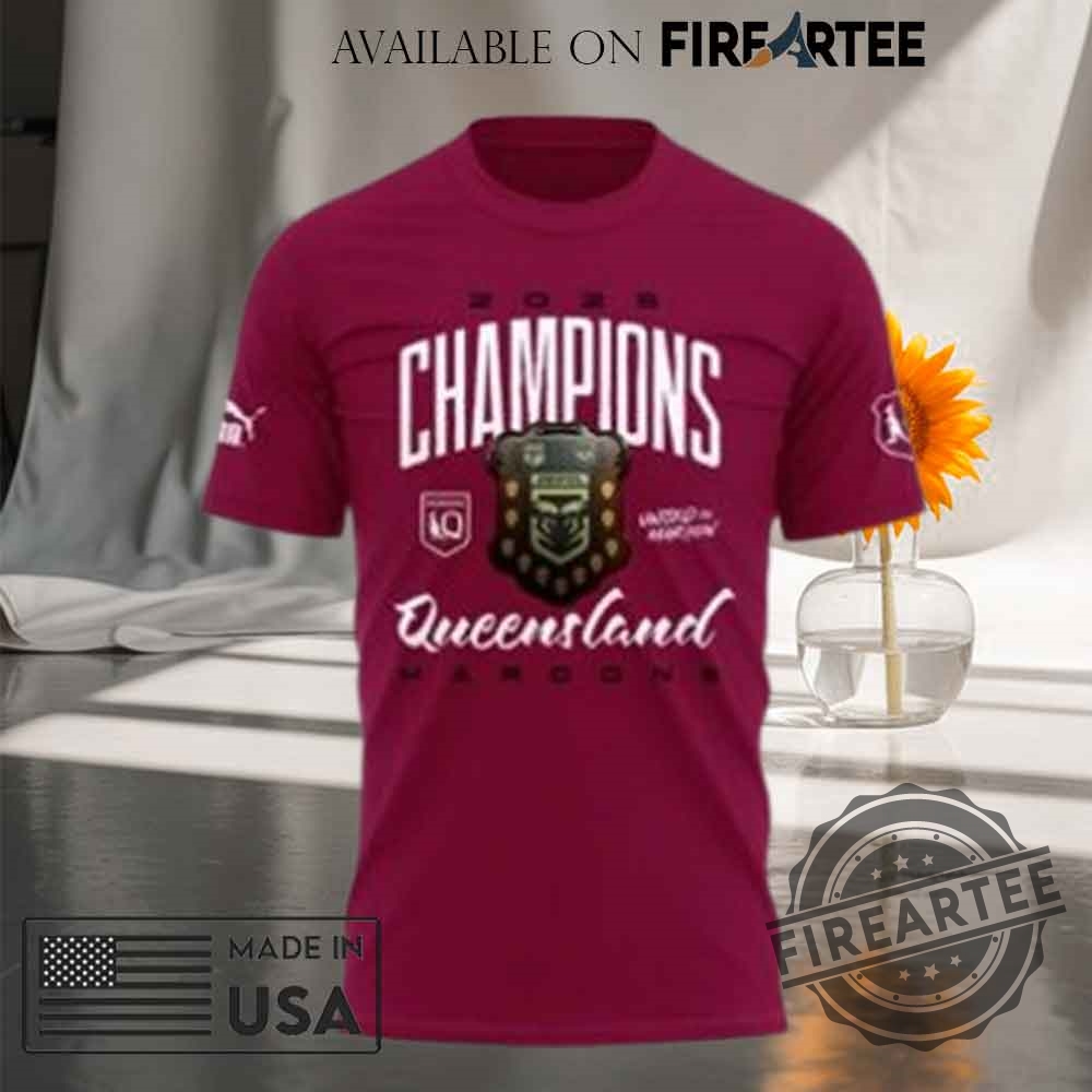 Queensland Maroons State Of Origin Champions 2025 Tshirt 6 Queensland Maroons State of Origin Champions 2025 T-shirt