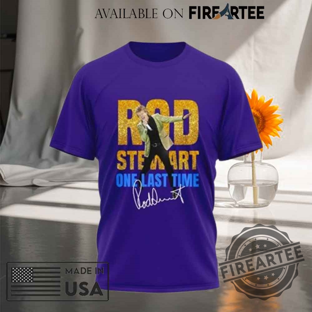Rod Stewart On Last Time 2025 Tshirt 5 Rod Stewart On Last Time 2025 T-shirt