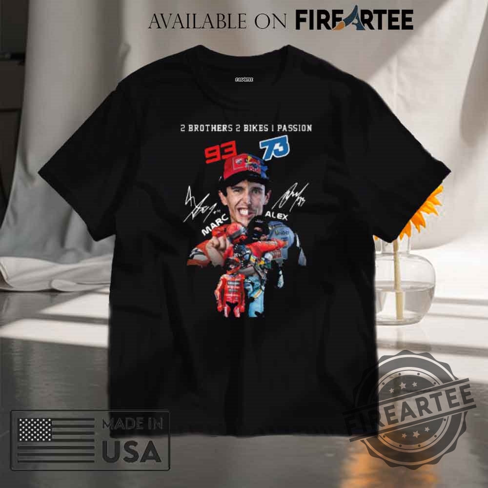 2 Brothers 2 Bikes 1 Passion Marc And Alex Tshirt
