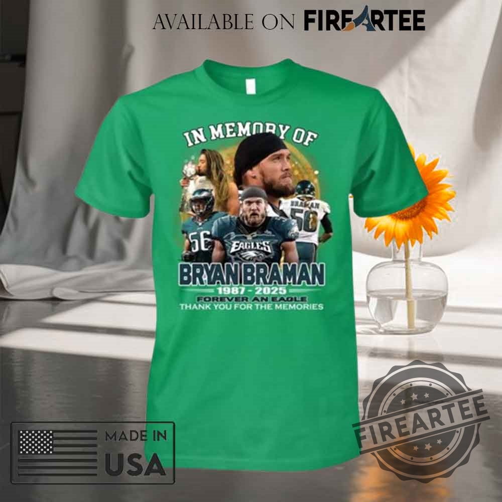 Philadelphia Eagles In Memory Of Bryan Braman 19872025 Tshirt