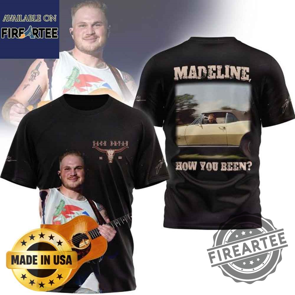 Zach Bryan Madeline How You Been Tshirt