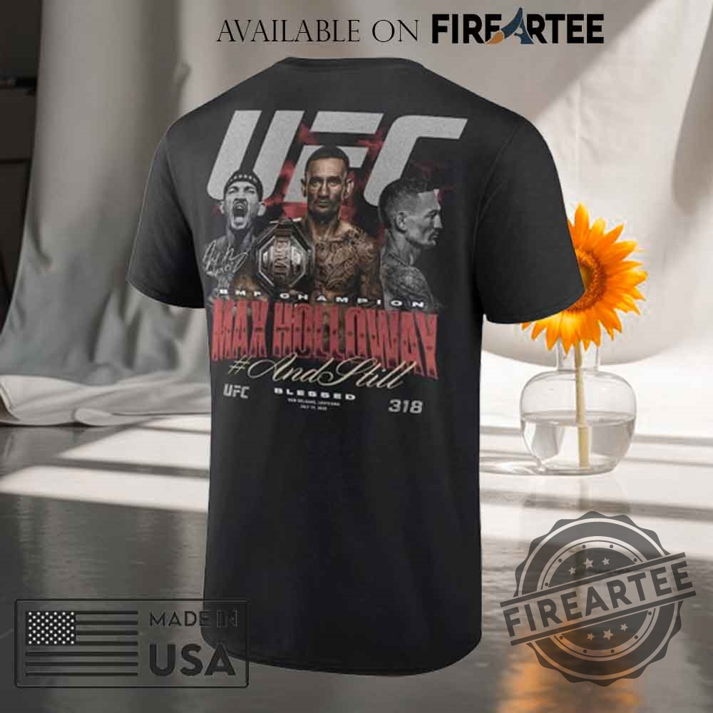 Black Max Holloway UFC 318 And Still BMF Champion T-Shirt 5 Black Max Holloway UFC 318 And Still BMF Champion T-Shirt